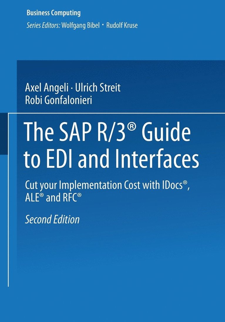 Axel Angeli, Ulrich Streit, Robi Gonfalonieri, Wolfgang Bibel - SAP R/3® Guide to EDI and Interfaces, Häftad