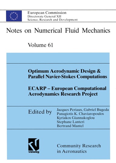 Jacques Periaux, Gabriel Bugeda, Kyriakos Giannakoglou, Bertrand Mantel - Optimum Aerodynamic Design & Parallel Navier-Stokes Computations ECARP — European Computational Aerodynamics Research Project, Häftad