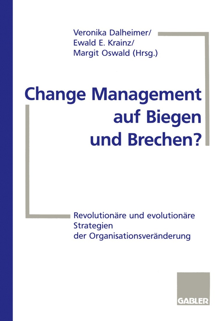 Change Management auf Biegen und Brechen? 1