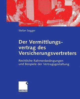 Stefan Segger - Der Vermittlungsvertrag des Versicherungsvertreters, Häftad