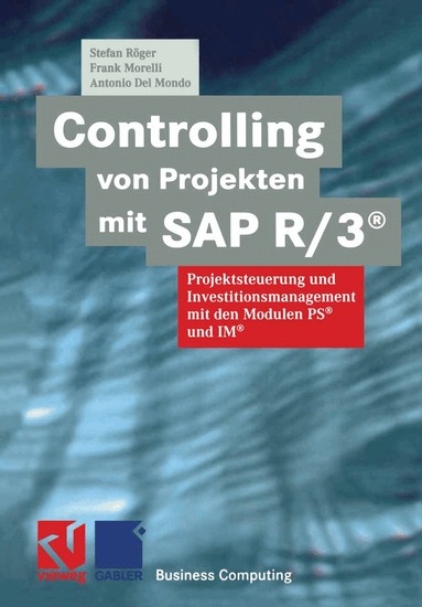 Stefan Röger, Frank Morelli, Antonio Del Mondo - Controlling von Projekten mit SAP R/3®, Häftad