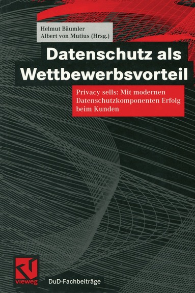 Helmut Bäumler, Albert Mutius - Datenschutz als Wettbewerbsvorteil, Häftad