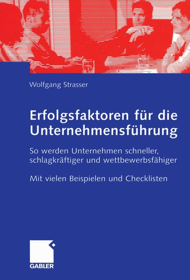 Wolfgang Strasser - Erfolgsfaktoren für die Unternehmensführung, Häftad