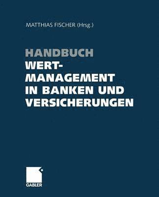 Matthias Fischer, Matthias Fischer - Handbuch Wertmanagement in Banken und Versicherungen, Häftad