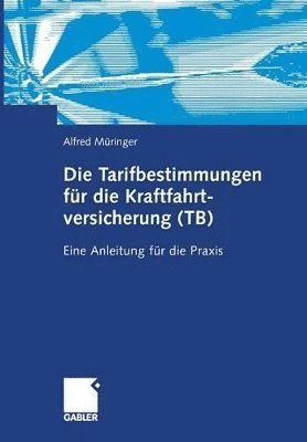 bokomslag Die Tarifbestimmungen fr die Kraftfahrtversicherung (TB)