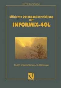 bokomslag Effiziente Datenbankentwicklung mit INFORMIX-4GL