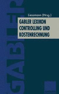 bokomslag Gabler Lexikon Controlling und Kostenrechnung