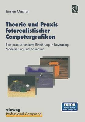 Theorie und Praxis fotorealistischer Computergrafiken 1