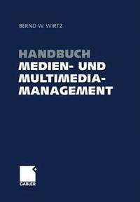 bokomslag Handbuch Medien- und Multimediamanagement