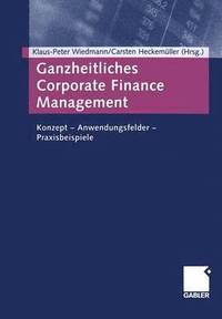 bokomslag Ganzheitliches Corporate Finance Management