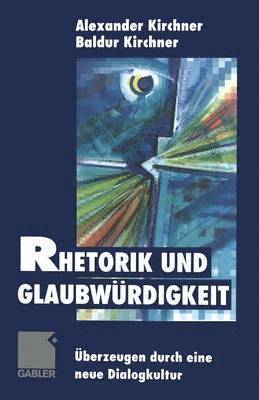 Baldur Kirchner - Rhetorik und Glaubwürdigkeit, Häftad