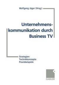 bokomslag Unternehmenskommunikation durch Business TV