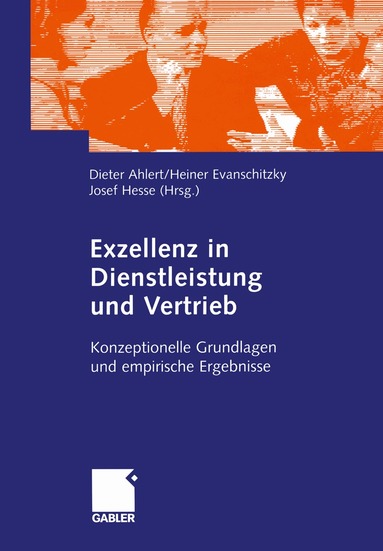 Dieter Ahlert, Heiner Evanschitzky, Josef Hesse - Exzellenz in Dienstleistung und Vertrieb, Häftad
