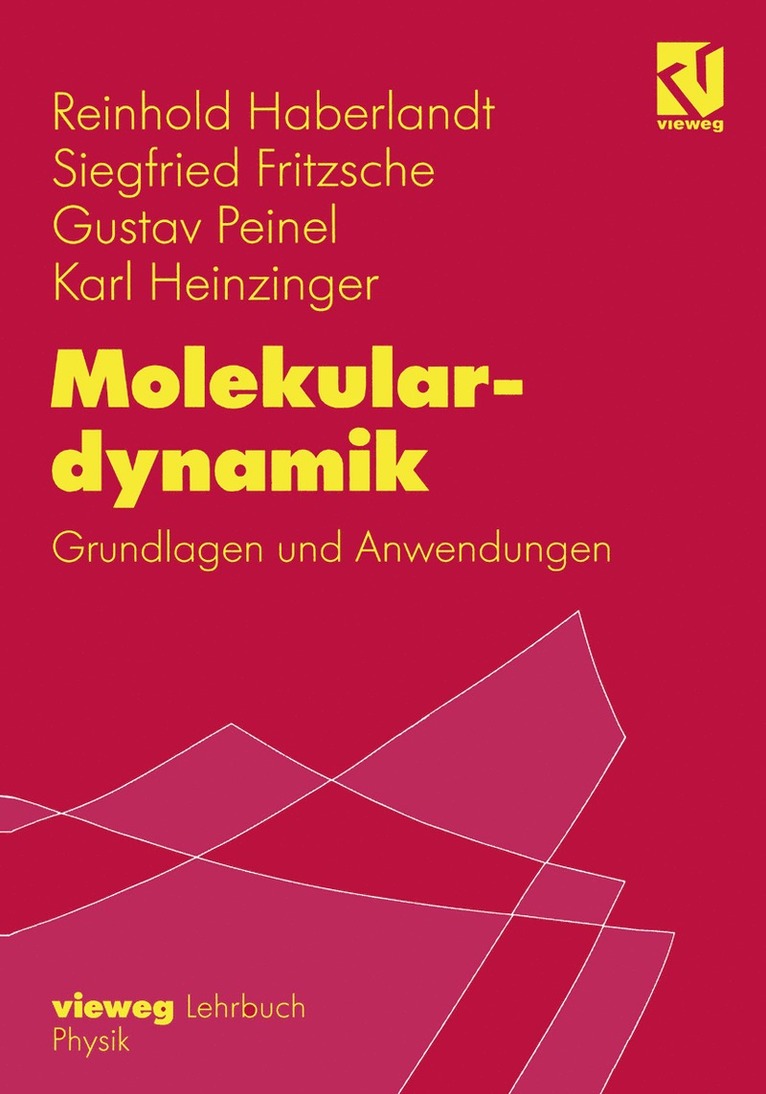 Reinhold Haberlandt, Siegfried Fritzsche, Gustav Peinel, Karl Heinzinger - Molekulardynamik, Häftad