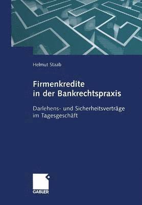 Firmenkredite in der Bankrechtspraxis 1