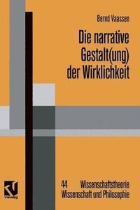 bokomslag Die narrative Gestalt(ung) der Wirklichkeit