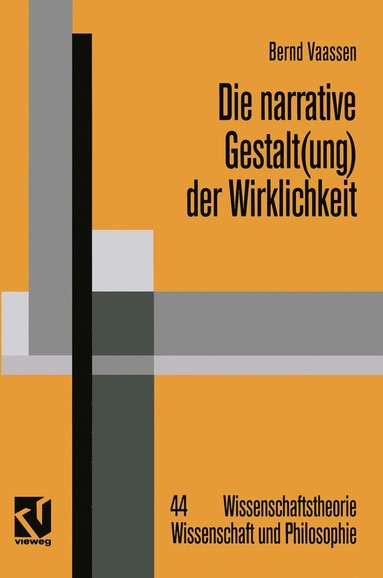 bokomslag Die narrative Gestalt(ung) der Wirklichkeit