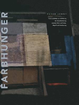 Peter Jenny - Farbhunger, Häftad