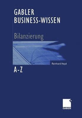 Gabler Business-Wissen A-Z Bilanzierung 1