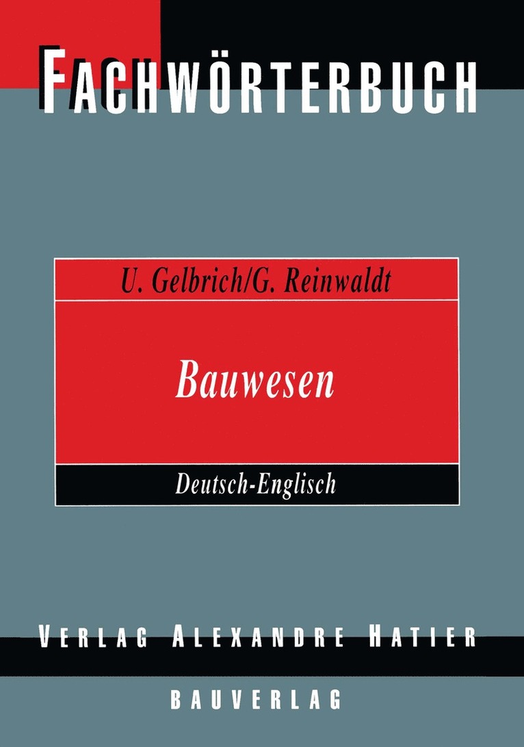 Uli Gelbrich, Georg Reinwaldt - Fachwörterbuch Bauwesen / Dictionary Building and Civil Engineering, Häftad