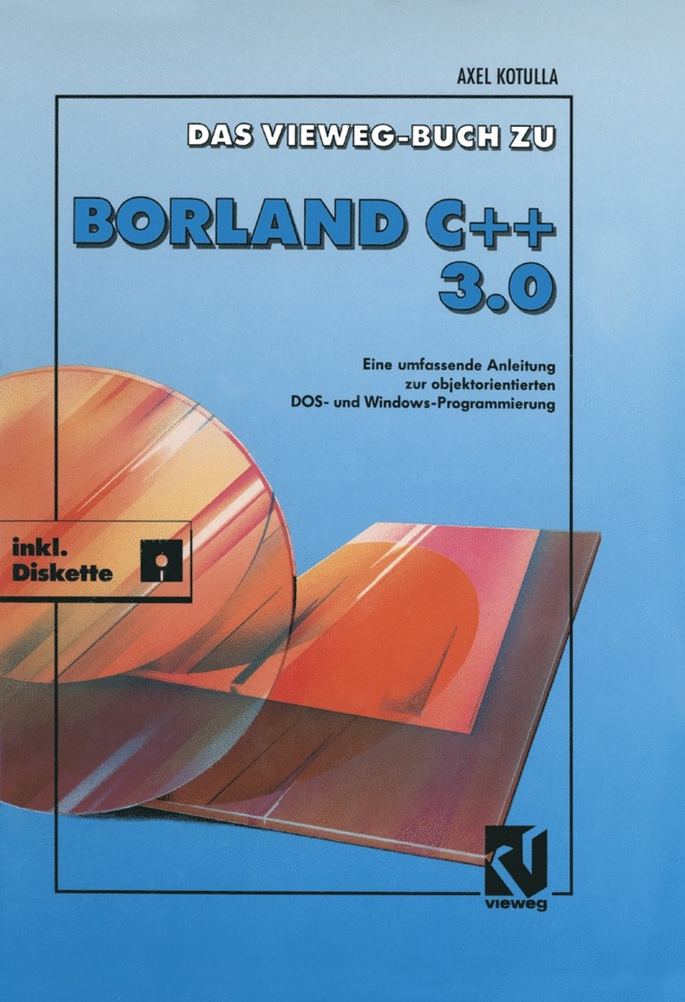 Das Vieweg Buch zu Borland C + + 3.0, Häftad