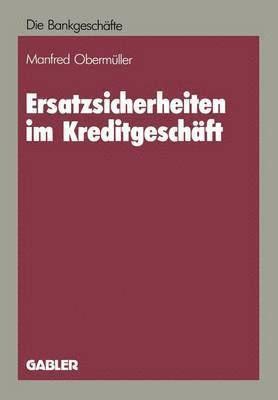Ersatzsicherheiten im Kreditgeschäft 1