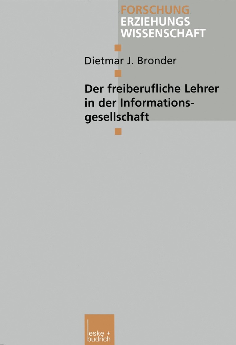 Dietmar J. Bronder - Der freiberufliche Lehrer in der Informationsgesellschaft, Häftad