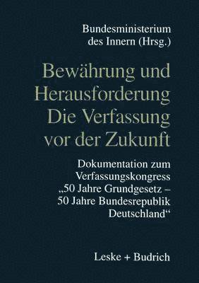 Bewährung und Herausforderung Die Verfassung vor der Zukunft 1
