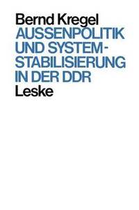 bokomslag Auenpolitik und Systemstabilisierung in der DDR