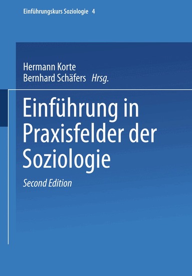 Hermann Korte, Bernhard Schäfers - Einführung in Praxisfelder der Soziologie, Häftad