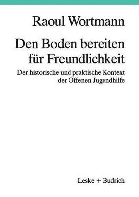bokomslag Den Boden bereiten für Freundlichkeit