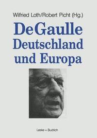 bokomslag De Gaulle, Deutschland und Europa