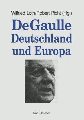 De Gaulle, Deutschland und Europa 1