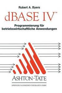 bokomslag dBASE IV Programmierung fr betriebswirtschaftliche Anwendungen