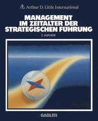 bokomslag Management im Zeitalter der Strategischen Fhrung