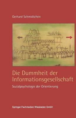 bokomslag Die Dummheit der Informationsgesellschaft