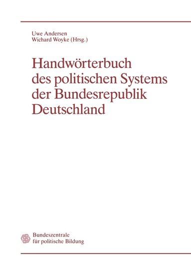Uwe Andersen, Wichard Woyke - Handwörterbuch des politischen Systems der Bundesrepublik Deutschland, Häftad