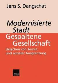bokomslag Modernisierte Stadt - gespaltene Gesellschaft
