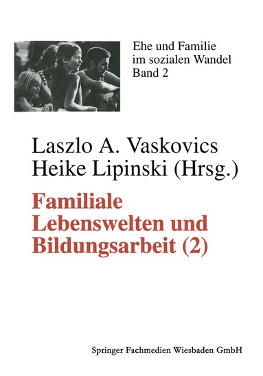 Laszlo A Vaskovics - Familiale Lebenswelten und Bildungsarbeit, Häftad