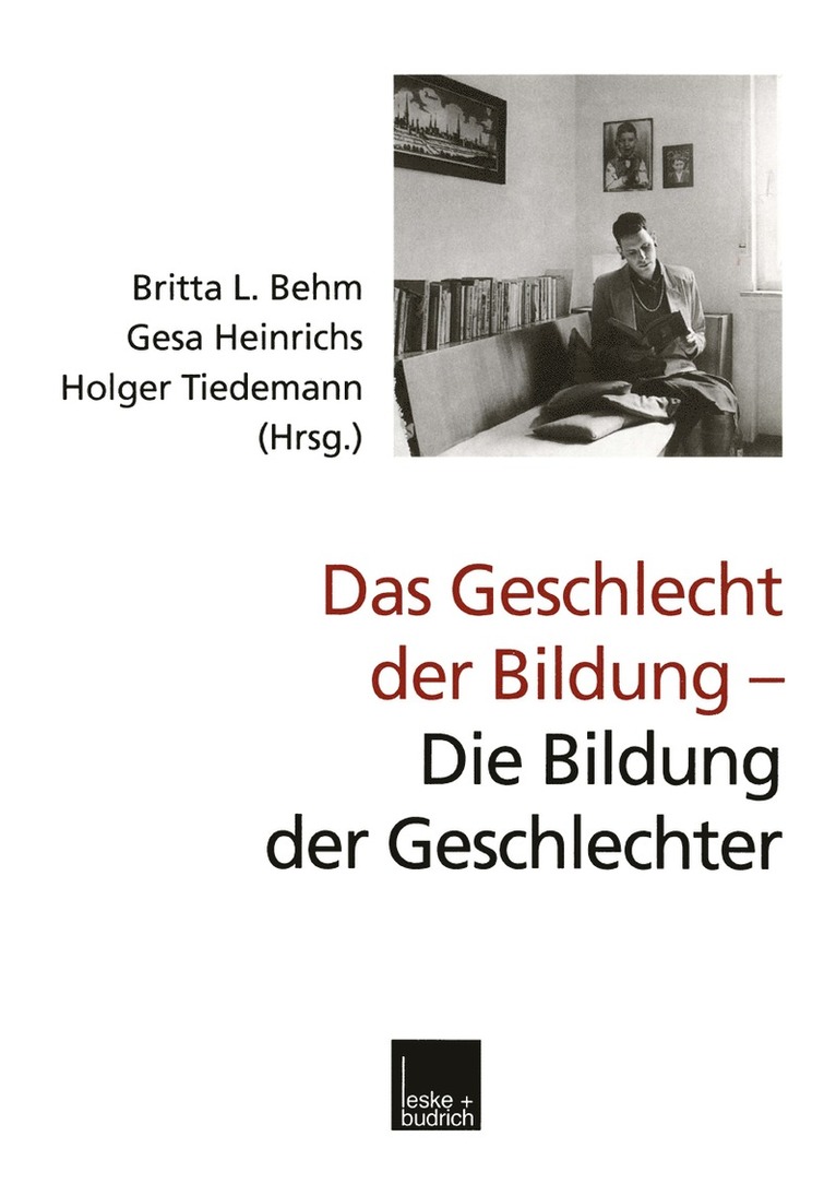 Britta L. Behm - Das Geschlecht der Bildung — Die Bildung der Geschlechter, Häftad