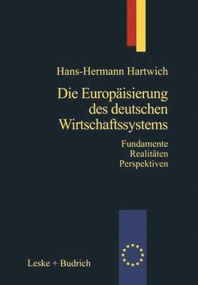 Hans-Herman Hartwich - Die Europäisierung des deutschen Wirtschaftssystems, Häftad