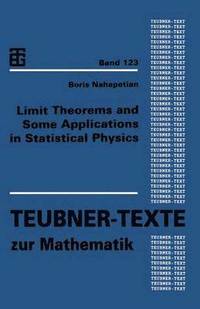 bokomslag Limit Theorems and Some Applications in Statistical Physics