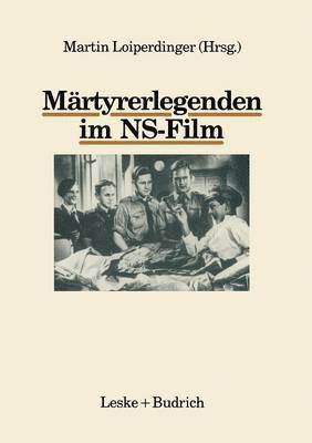 Mrtyrerlegenden im NS-Film 1