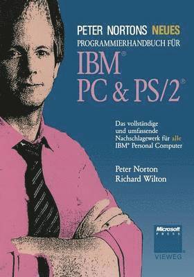 Peter Nortons Neues Programmierhandbuch fr IBM PC & PS/2 1