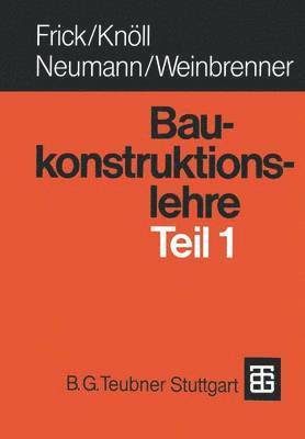 Baukonstruktionslehre Teil 1 1