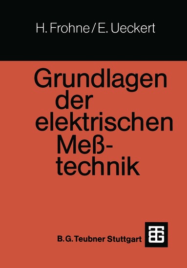 Heinrich Frohne, Erwin Ueckert - Grundlagen der elektrischen Meßtechnik, Häftad
