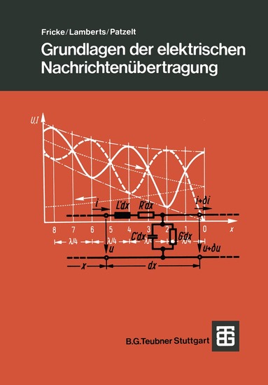 Hans Fricke, Kurt Lamberts, Ernst Patzelt - Grundlagen der elektrischen Nachrichtenübertragung, Häftad
