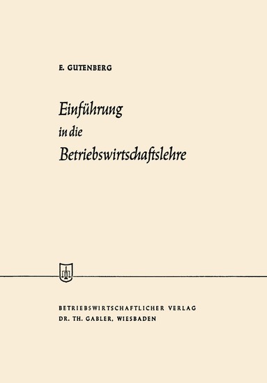 Erich Gutenberg - Einführung in die Betriebswirtschaftslehre, Häftad