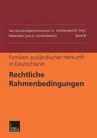 bokomslag Familien auslndischer Herkunft in Deutschland: Rechtliche Rahmenbedingungen