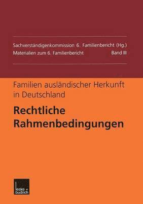 bokomslag Familien auslndischer Herkunft in Deutschland: Rechtliche Rahmenbedingungen